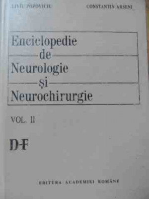 Enciclopedie De Neurilogie Si Neurochirurgie Vol. 2 D-f - L. Popoviciu C. Arseni ,525747 foto