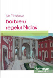 Barbierul regelui Midas | Ion Minulescu, 2019