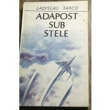 LITR21 IUH Ladislau Tarco - Adapostul de sub stele