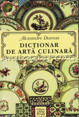 Dictionar De Arta Culinara - Alexandre Dumas foto