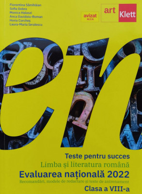 Teste Pentru Succes Limba Si Literatura Romana Evaluarea Nat - Colectiv , X39 foto