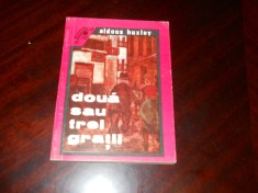 Doua Sau Trei Gratii - Aldous Huxley, 1992,Carte Noua