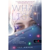 What Light - Micsoda f&eacute;ny! - Jay Asher