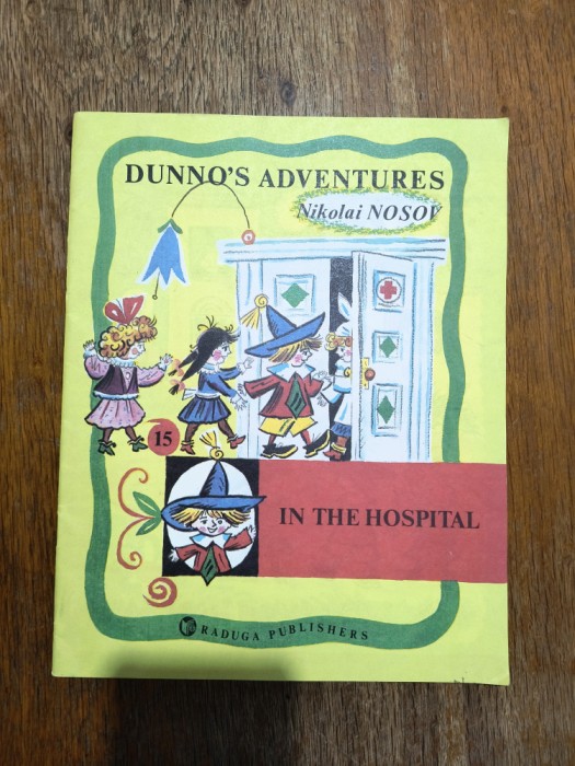 Dunno&#039;s Adventures, In the Hospital - Nikolai Nosov / R6P5F