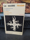 Marc Bloch, La societe feodale, Editions Albin Michel, Paris 1968, 105