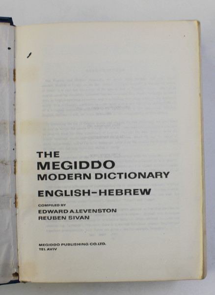 THE MEGIDDO MODERN DICTIONARY ENGLISH - HEBREW , compiled by EDWARD A. LEVENSTON and REUBEN SIVAN , 1972 , PREZINTA INSEMNARI PE BLOCUL DE FILE SI URM