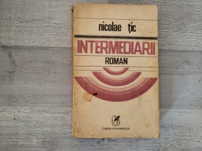 Intermediarii de Nicolae Tic foto