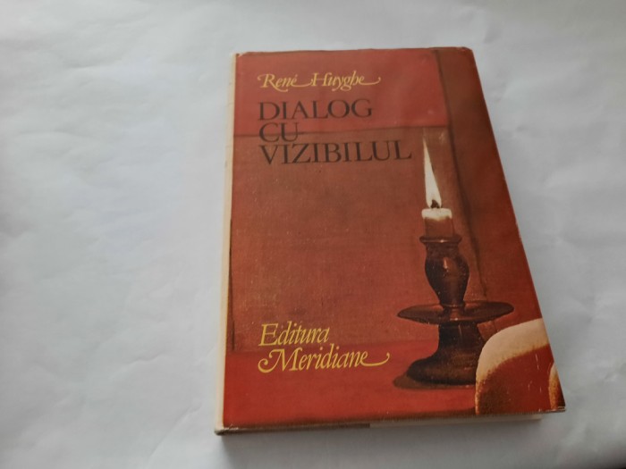 RENE HUYGHE - DIALOG CU VIZIBILUL ~ Cunoasterea picturii CARTONATA RF17/3