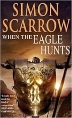 Simon Scarrow - When the Eagle Hunts