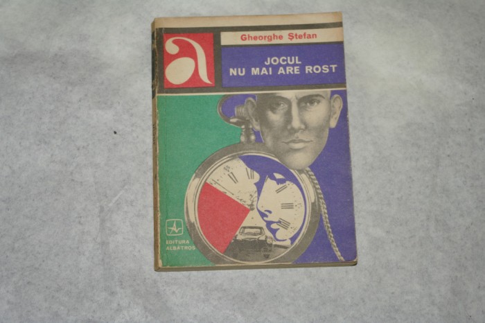 Jocul nu mai are rost - Gheorghe Stefan - 1974