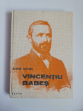 Banat George Cipaianu, Vincentiu Babes 1821-1907, Timisoara, 1980