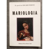 Pr. Eduard Ferenț - Mariologia: Maria &icirc;n misterul lui Cristos și al Bisericii