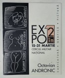 EXPO IN 2 , 15 - 31 MARTIE , CERCUL MILITAR NATIONAL de OCTAVIAN ANDRONIC si ANA STEFANIA ANDRONIC , 2011