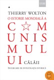 O istorie mondiala a comunismului. incercare de investigatie istorica Volumul I &ndash; Cu pumnul de fier. Calaii (ebook) - LibHumanitas