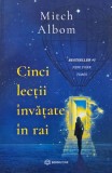 Cinci lectii invatate in rai - Mitch Albom