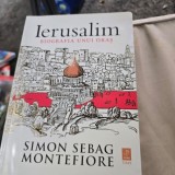 IERUSALIM , BIOGRAFIA UNUI ORAS de SIMON SEBAG MONTEFIORE , 2012