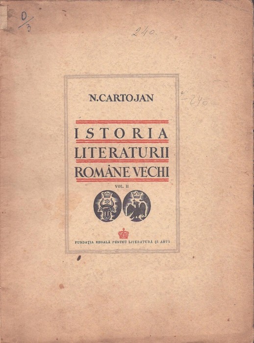 C9035N Istoria literaturii rom&acirc;ne vechi de Nicolae Cartojan, volumul II, 1942