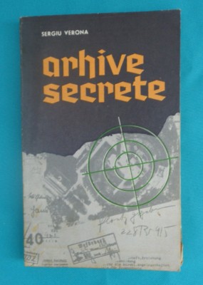 Sergiu Verona &amp;ndash; Arhivele secrete - WW2 foto