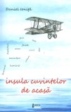 Insula cuvintelor de acasa | Daniel Ionita, 2019