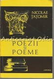 Poezii Si Poeme - Nicolae Tatomir - Tiraj: 1200 Exemplare