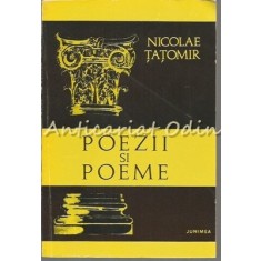 Poezii Si Poeme - Nicolae Tatomir - Tiraj: 1200 Exemplare