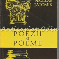 Poezii Si Poeme - Nicolae Tatomir - Tiraj: 1200 Exemplare