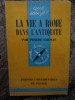 La vie a Rome dans l&#039;Antiquite - Pierre Grimal, Presses Universitaires de France, 1967, Carte Istorie Roma Antica