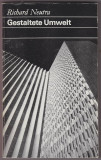 Richard Neutra - Gestaltete Umwelt arhitect modernist design modernism 110 ill.
