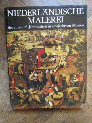 Niederl&amp;auml;ndische Malerei des 15. und 16. Jahrhunderts in sowjetischen Museen foto