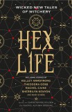 Hex Life: Wicked New Tales of Witchery | Kelley Armstrong, Rachel Caine, Sherrilyn Kenyon, Titan Books Ltd