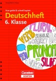 Deutschheft 6. Klasse - kurz ge&uuml;bt &amp; schnell kapiert