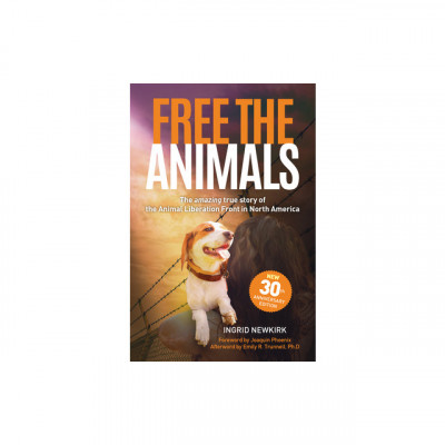 Free the Animals: The Amazing, True Story of the Animal Liberation Front in North America (30th Anniversary Edition) foto