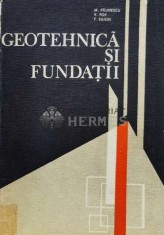 Geotehnica si fundatii (cotor deteriorat) - 1982 - Marin Paunescu (@B202)