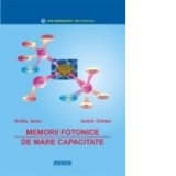 Memorii fotonice de mare capacitate - Ovidiu Iancu, Ionica Cristea