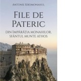 File de Pateric din imparatia monahilor, Sfantul Munte Athos - Antonie Ieromonahul
