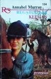 Annabel Murray - Regatul lui Keegan