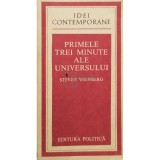 Steven Weinberg - Primele trei minute ale universului (editia 1984)