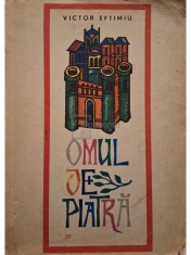 Victor Eftimiu - Omul de piatra (Editia: 1966) foto