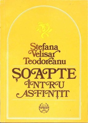 SOAPTE INTRU ASFINTIT-STEFANA VELISAR TEODOREANU-277356 foto