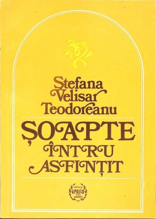 SOAPTE INTRU ASFINTIT-STEFANA VELISAR TEODOREANU-277356