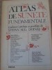 ATLAS DE SUNETE FUNDAMENTALE-TRADUCERI, PREFATA SI POSTFATA DE STEFAN AUG. DOINAS-116825