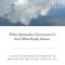 Spiritual Bypassing: When Spirituality Disconnects Us from What Really Matters