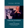 Viszockij nyom&aacute;ban, avagy a Nord-jelens&eacute;g - Viczai P&eacute;ter