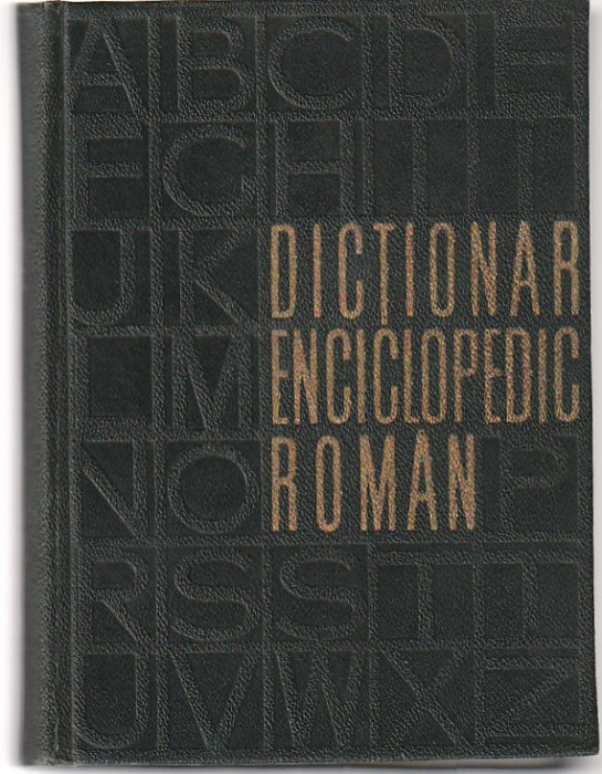 ACADEMIA R.P.R. - DICTIONAR ENCICLOPEDIC ROMAN ( 4 VOLUME )