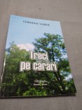 Cumpara ieftin TRECI PE CARARI-CORNELIU VASILE 2020/AUTOGRAF SI DEDICATIE AUTOR