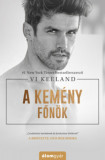 A kem&eacute;ny főn&ouml;k - Vi Keeland