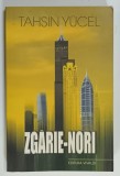ZGARIE - NORI de TAHSIN YUCEL , 2009, PREZINTA HALOURI DE APA *