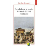 Sensibilitate si istorie in secolul 18 romanesc - Stefan Lemny