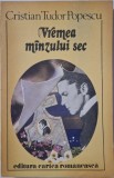 Vremea manzului sec &ndash; Cristian Tudor Popescu