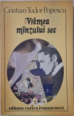 Vremea manzului sec &ndash; Cristian Tudor Popescu